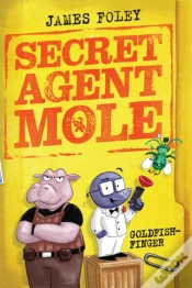 Capa do artigo Secret Agent Mole: Goldfish-Finger