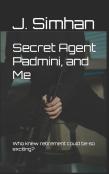 Secret Agent Padmini, And Me