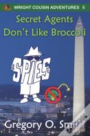 Secret Agents Don'T Like Broccoli