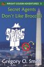 Secret Agents Don'T Like Broccoli - Preview