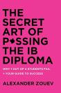 Secret Art Of Passing The Ib Diploma - Preview