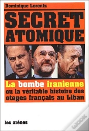 Capa do artigo Secret Atomique ; La Bombe Iranienne Ou La Véritable Histoire Des Otages Français Du Liban