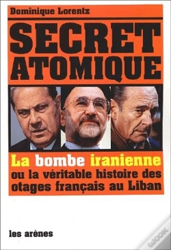 Capa do artigo Secret Atomique ; La Bombe Iranienne Ou La Véritable Histoire Des Otages Français Du Liban