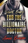 Secret Baby For The Billionaire Doctor