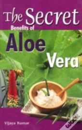 Secret Benefits Of Aloe Vera