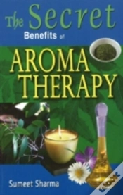 Capa do artigo Secret Benefits Of Aromatherapy
