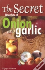 Capa do artigo Secret Benefits Of Onion & Garlic