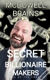 Secret Billionaire Makers