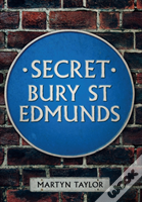 Secret Bury St Edmunds