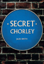 Secret Chorley - Preview