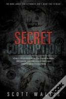 Secret Corruption