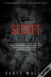 Secret Corruption