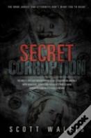 Secret Corruption