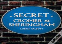 Secret Cromer And Sheringham