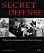 Secret Défense ; Histoire Du Renseignement Militaire Français - Preview