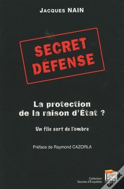 Capa do artigo Secret Défense ; La Protection De La Raison D'État ? Un Flic Sort De L'Ombre