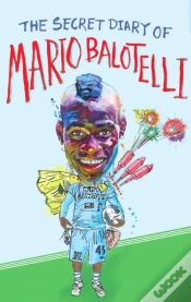 Capa do artigo Secret Diary Of Mario Balotelli