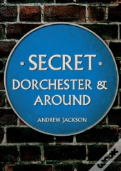 Capa do artigo Secret Dorchester And Around