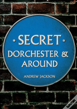 Capa do artigo Secret Dorchester And Around