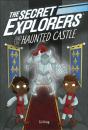 Secret Explorers And The Haunted Castle - Preview
