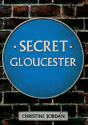 Secret Gloucester - Preview