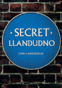 Secret Llandudno - Preview