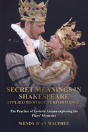 Secret Meanings In Shakespeare Applied To Stage Performance - Preview