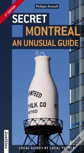Secret Montreal - An Unusual Guide (2nd Edition)