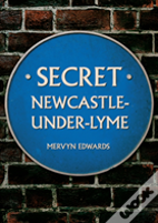 Secret Newcastle-Under-Lyme