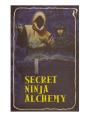 Secret Ninja Alchemy - Preview