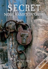 Secret Northamptonshire