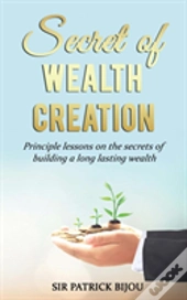 Secret Of Wealth Creation
