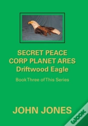 Capa do artigo Secret Peace Corp Planet Ares Driftwood Eagle