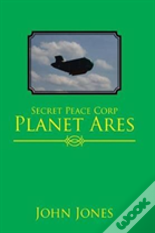 Secret Peace Corp Planet Ares