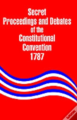 Capa do artigo Secret Proceedings And Debates Of The Constitutional Convention, 1787