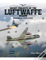 Secret Projects Of The Luftwaffe - Vol 2