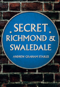 Secret Richmond & Swaledale - Preview