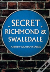 Secret Richmond & Swaledale