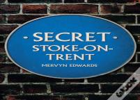Secret Stoke-On-Trent