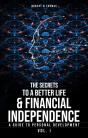 Secret To A Better Life & Financial Independence - Preview