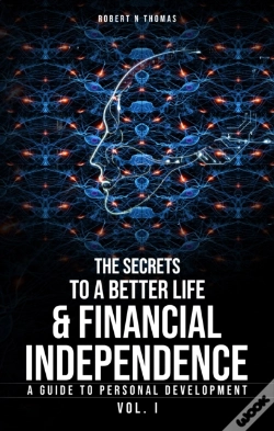 Capa do artigo Secret To A Better Life & Financial Independence