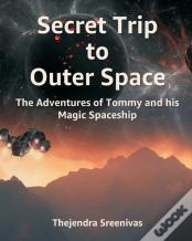 Secret Trip To Outer Space