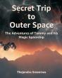 Secret Trip To Outer Space - Preview