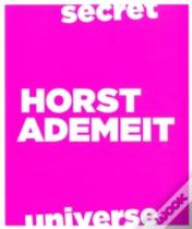 Secret Universe. Horst Ademeit / Dichter/Kittelmann