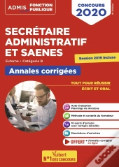 Secrétaire Administratif Et Saenes ; Externe, Catégorie B ; Annales Corrigées (Édition 2020)