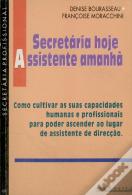 Secretária Hoje, Assistente Amanhã