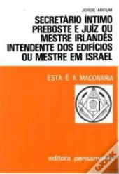 Secretário Íntimo, Preboste e Juíz ou Mestre Irlandês, Intendente dos Edifícios ou Mestre em Israel