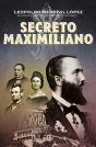Secreto Maximiliano - Preview