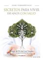 Secretos Para Vivir 100 Años Con Salud - Preview