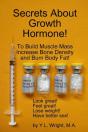 Secrets About Growth Hormone To Build Muscle Mass, Increase Bone Density, And Burn Body Fat! - Preview